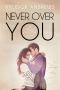 [Never Over You 03] • Never Over You